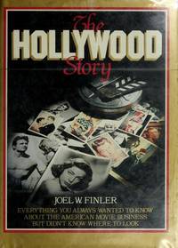The Hollywood Story: Everything You Always Wanted to Know About 