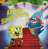 Atlantis SquarePantis (SpongeBob Squarepants Atlantis SquarePantis, Volume 3)