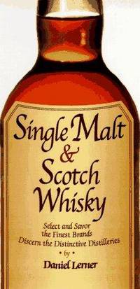cover of Single Malt & Scotch Whiskey: Select and Savor Over 200 Brands and Varieties (Essential Connoisseur)