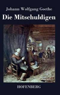 Die Mitschuldigen: Ein Lustspiel in einem Akte (German Edition)