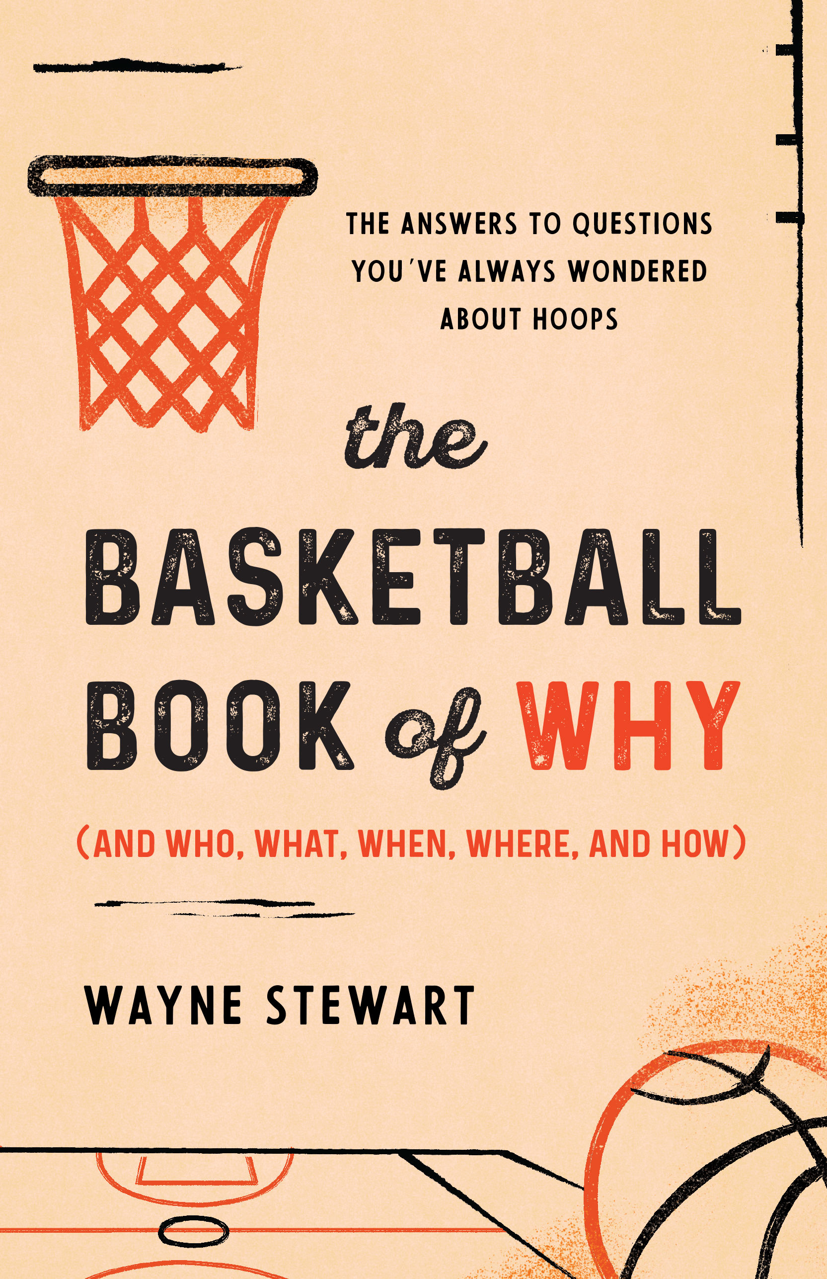 The Basketball Book of Why (and Who, What, When, Where, and How) by