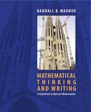 Mathematical Thinking and Writing: A Transition to Higher Mathematics by Randall Maddox - 2001-07-16