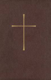 cover of The Book of Common Prayer: and Administration of the Sacraments, and Other Rites, and Ceremonies of the Church, Together with the Psalter or Psalms of David, According to the us