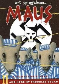cover of Maus: And Here My Troubles Began Pt. 2: A Survivor's Tale