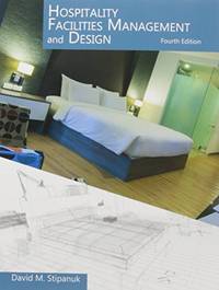 Hospitality Facilities Management and Design by David M Stipanuk