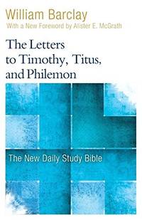 image of The Letters to Timothy, Titus, and Philemon (New Daily Study Bible)