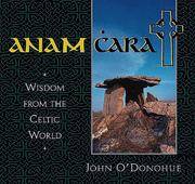 Anam Cara: Wisdom from the Celtic World de John O'Donohue - 1996-05-01