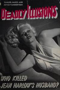 image of Deadly Illusions : Who Killed Jean Harlow's Husband?