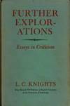 Further Explorations Essays in Criticism by L. C. Knights - Hardcover - 1965-06 - from Ergodebooks (SKU: SONG0804702764)