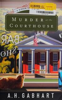 Murder at the Courthouse: A Hidden Springs Mystery (The Hidden Springs Mysteries)