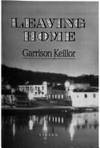 Leaving Home: A Collection of Lake Wobegon Stories by Garrison Keillor