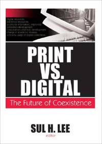 Print Vs. Digital: The Future of Coexistence (Journal of Library Administration)