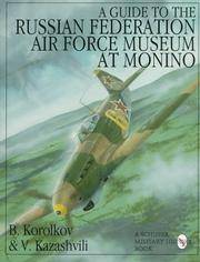 A Guide To the Russian Federation Air Force Museum At Monino