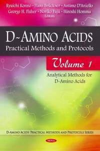D-Amino Acids Practical Methods and Protocols, Vol. 1