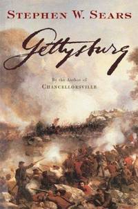 Gettysburg by Stephen W. Sears - 2004-01