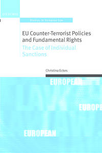 EU Counter-Terrorist Policies and Fundamental Rights: The Case of Individual Sanctions (Oxford Studies in European Law) by Christina Eckes (Author) - 2010