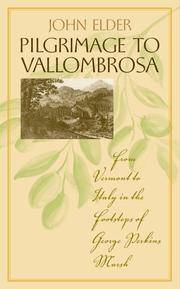PILGRIMAGE TO VALLOMBROSA from Vermont to Italy in the Footsteps of George Perkins Marsh by JOHN ELDER - Signed First Edition - 2006 - from Gian Luigi Fine Books Inc. (SKU: 045212)