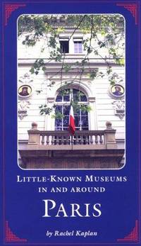 Little Known Museums in and Around Paris