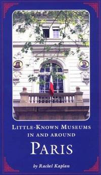 Little Known Museums In and Around Paris