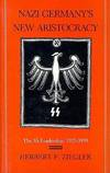 Nazi Germany's New Aristocracy: The SS Leadership,1925-1939 (Princeton Legacy Library)