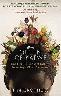 cover of The Queen of Katwe: One Girl's Triumphant Path to Becoming a Chess Champion
