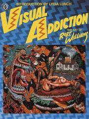 Visual Addiction: The Art of Robt. Williams