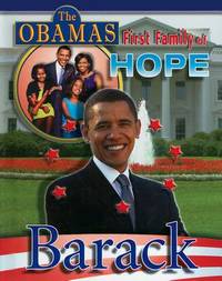 Barack (The Obamas: First Family of Hope)