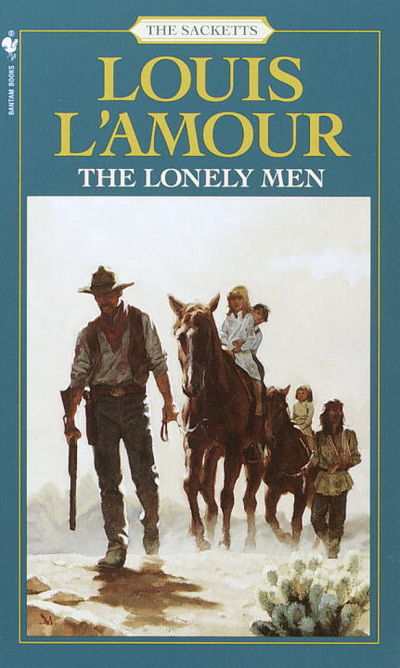 The Lonely Men: The Sacketts