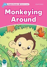 Dolphin Readers Starter Level Monkeying Around
