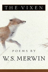 THE VIXEN Poems by Merwin, W.S - 1996