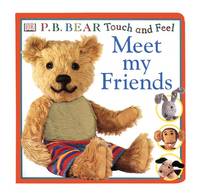 P.B. Bear Touch and Feel: Meet My Friends (Pajama Bedtime (P.B.) Bear) by Davis, Lee