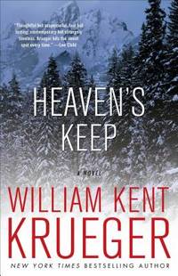 Heaven&#039;s Keep : A Novel by Krueger, William Kent