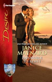 Impossible to Resist (Men of Wolff Mountain)