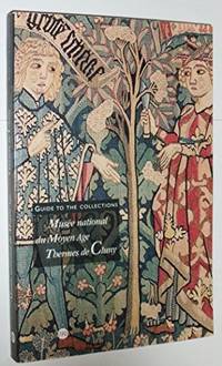 Muse´e national du Moyen Age, Thermes de Cluny: Guide to the collections