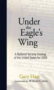 Under The Eagle&#039;s Wing: A National Security Strategy of the United States for 2009 (Speaker&#039;s Corner) by Gary Hart - 2008-02-01