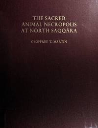 The Sacred Animal Necropolis at North Saqqara: The Southern Dependencies of the Main Temple...