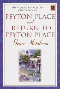 Peyton Place and Return To Payton Place: The Classic Bestseller and It's Sequel