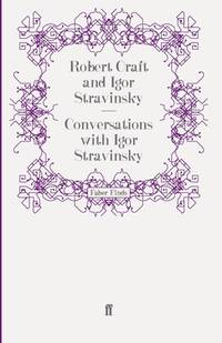 Conversations with Igor Stravinsky