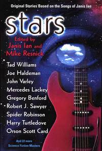 Stars: Original Stories Based on the Songs of Janis Ian (Daw Book Collectors) by Editor-Janis Ian; Editor-Mike Resnick; Contributor-Mercedes Lackey; Contributor-Kage Baker; Contributor-David Gerrold; Contributor-Kristine Kathryn Rusch; Contributor-Diane Duane; Contributor-Dean Wesley Smith; Contributor-Nancy Kress - 2003-08