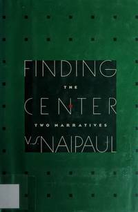 Finding the Center by V. S. Naipaul