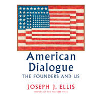 cover of American Dialogue: The Founders and Us