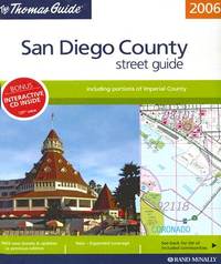 The Thomas Guide 2006 San Diego County, California: Street Guide