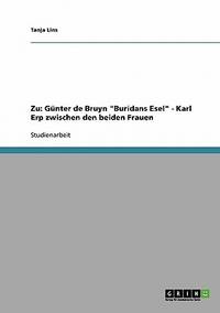 Zu: Günter de Bruyn Buridans Esel - Karl Erp zwischen den beiden Frauen (German Edition)
