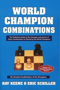 World Champion Combinations by Raymond and Eric Schiller Keene - Paperback - 1st Edition - 1998 - from ArchersBooks.com (SKU: 22179)