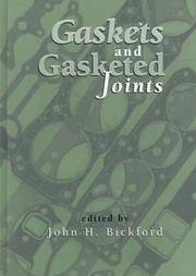 Gaskets and Gasketed Joints by John H. (Editor) Bickford - Hardcover - 1997 - from Revaluation Books (SKU: __0824798775)