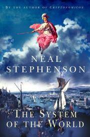 The System of the World by Stephenson, Neal - 2004