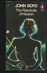 The Rakehells of Heaven by Boyd, John - 1978