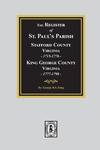 Register of Saint Paul's Parish 1715-1798, Stafford County Virginia 1715-1776, King George County, Virginia, 1777-1798