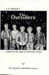 The Outsiders (A Full Lenth Play in Two Acts) by Drama. Adapted by Christopher Sergel. From the book by S.E. Hinton - 1990