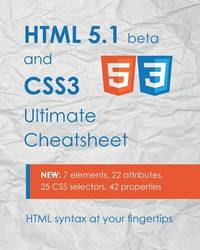 HTML 5.1 & CSS3 Ultimate Cheatsheet: HTML syntax at your fingertips